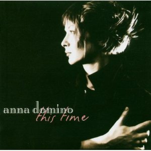 ANNA DOMINO / アンナ・ドミノ / THIS TIME