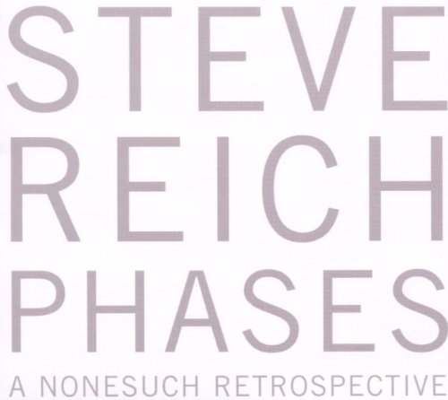 STEVE REICH / スティーヴ・ライヒ / PHASES: A NONESUCH RETROSPECTIVE (BOXSET)
