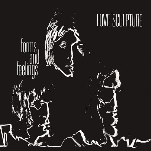 LOVE SCULPTURE / ラヴ・スカルプチャー / FORMS & FEELINGS
