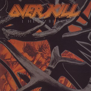 OVERKILL / オーヴァーキル / I HEAR BLACK