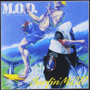 M.O.D. (METHOD OF DESTRUCTION) / エム・オー・ディー (メソッド・オブ・ディストラクション) / SURFIN' M.O.D.