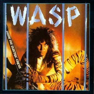 W.A.S.P. / ワスプ / INSIDE IN THE ELECTRIC CIRCUS<DIGI>