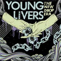 YOUNG LIVERS / ヤングリバーズ / NEW DROP ERA