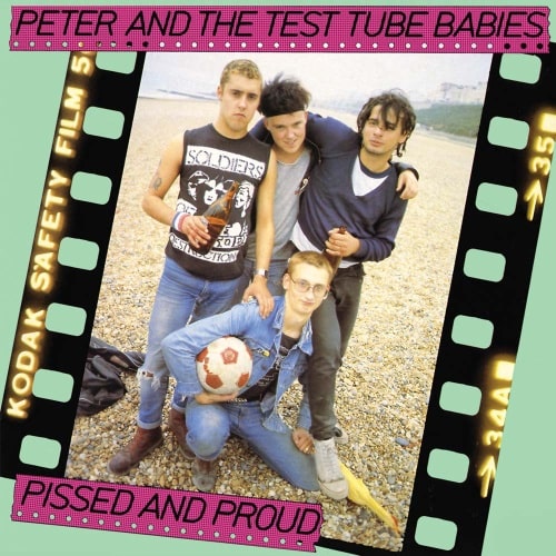 PETER & THE TEST TUBE BABIES / ピーター&ザ・テスト・チューブ・ベイビーズ / PISSED & PROUD