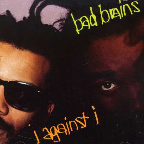 BAD BRAINS / バッド・ブレインズ / I AGAINST I