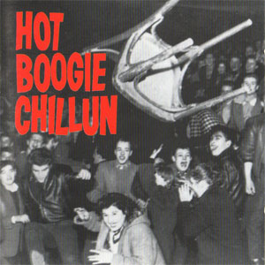 HOT BOOGIE CHILLUN / ホットブギーチリン / GET HOT OR GO HOME