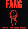 FANG / LANDSHARK/WHERE THE WILD THINGS ARE