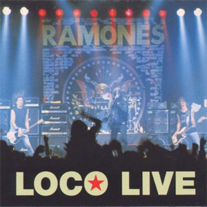 RAMONES / ラモーンズ / LOCO LIVE