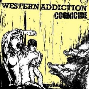 WESTERN ADDICTION / COGNICIDE (LP)