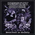 RESISTANT CULTURE / レジスタントカルチャー / WELCOME TO REALITY