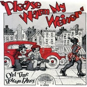 V.A. (PLEASE WARM MY WEINER : OLD TIME HOKUM BLUES) / PLEASE WARM MY WEINER : OLD TIME HOKUM BLUES