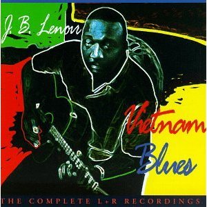J.B. LENOIR / J・B・ルノアー / VIETNAM BLUES : THE COMPLETE L&R RECORDINGS