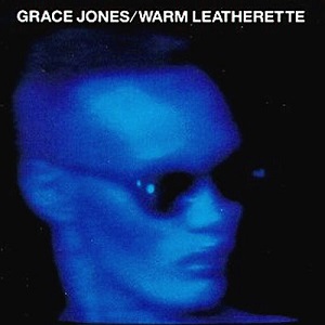 GRACE JONES / グレイス・ジョーンズ / WARM LEATHERETTE