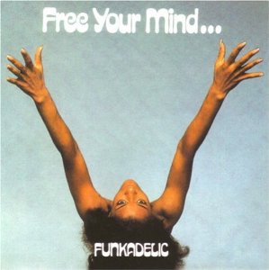 FUNKADELIC / ファンカデリック / FREE YOUR MIND & YOUR ASS WILL