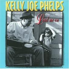 KELLY JOE PHELPS / ケリー・ジョー・フェルプス / LEAD ME ON