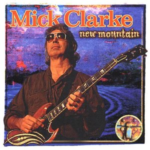 MICK CLARKE / NEW MOUNTAIN