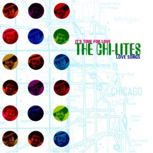 CHI-LITES / チャイ・ライツ (シャイ・ライツ) / IT'S TIME FOR LOVE : THE CHI-LITES LOVE SONGS