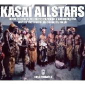 KASAI ALLSTARS / カサイ・オールスターズ / IN THE 7TH MOON THE CHIEF TURNED INTO A