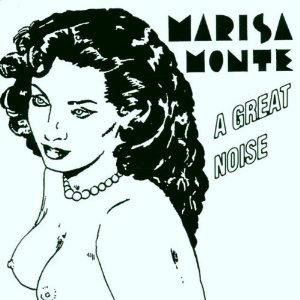 MARISA MONTE / マリーザ・モンチ / GREAT NOISE