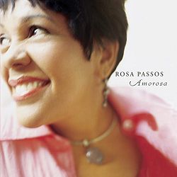 ROSA PASSOS / ホーザ・パッソス / AMOROSA
