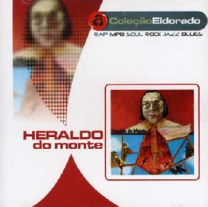 HERALDO DO MONTE / エラルド・ド・モンチ / HERALDO DO MONTE (COLECAO ELDORADO)