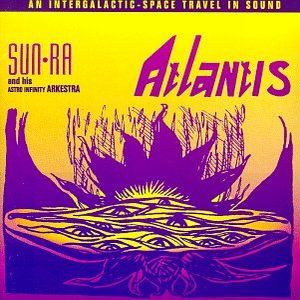 SUN RA (SUN RA ARKESTRA) / サン・ラー / ATLANTIS