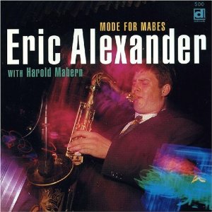 ERIC ALEXANDER / エリック・アレキサンダー / MODE FOR MABES