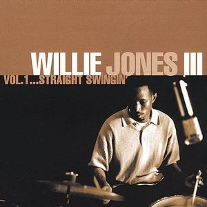 WILLIE JONES III / ウィリー・ジョーンズ3世 / Vol.1 Straight Swingin'