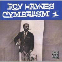 ROY HAYNES / ロイ・ヘインズ / CYMBALISM
