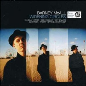 BARNEY MCALL / バーニー・マッコール / Widening Circles