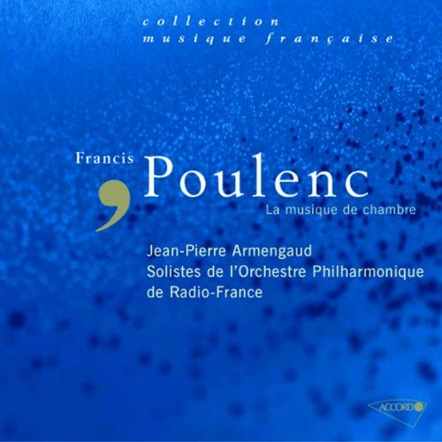 ORCHESTRE PHILHARMONIQUE DE RADIO FRANCE / フランス国立放送フィルハーモニー管弦楽団 / POULENC: LA MUSIQUE DE CHAMBRE