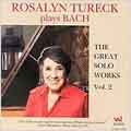 ROSALYN TURECK / ロザリン・テューレック / GREAT SOLO WORKS-VOL. 2