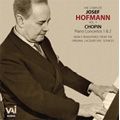 JOSEF HOFMANN / ヨゼフ・ホフマン / COMPLETE-VOL 1/CHOPIN PIANO CONCERTOS