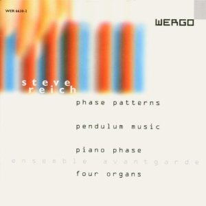 STEVE REICH / スティーヴ・ライヒ / Phase Patterns / Pendulum Music / Piano Phase. etc