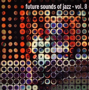 V.A.(FUTURE SOUNDS OF JAZZ) / FUTURE SOUNDS OF JAZZ VOL.8 
