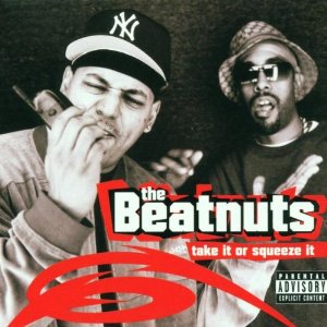 BEATNUTS / ビートナッツ / TAKE IT OR SQUEEZE IT