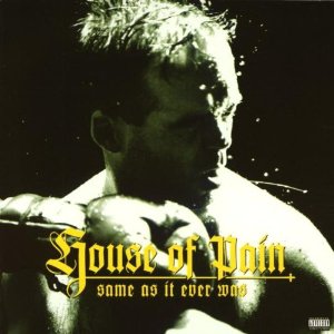 HOUSE OF PAIN / ハウス・オブ・ペイン / SAME AS IT EVER WAS