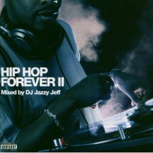 DJ JAZZY JEFF / DJジャジー・ジェフ / HIP HOP FOREVER VOL.2