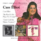 ELLIOT,CASS / CASS ELLIOT + THE ROAD IS NO PLACE FOR A LADY + DONT CALL ME MAMA ANYMORE (2CD)