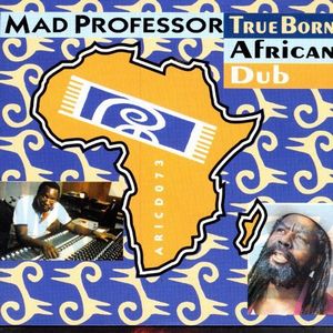 MAD PROFESSOR / マッド・プロフェッサー / TRUE BORN AFRICAN DUB