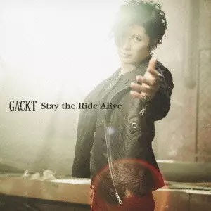 Gackt / Ｓｔａｙ　ｔｈｅ　Ｒｉｄｅ　Ａ