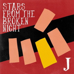 J / STARS FROM THE BROKEN NIGHT