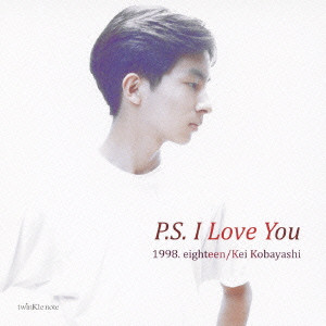 KAGAWA HIROSHI / 香川裕史 / P.S. I LOVE YOU -1998 EIGHTEEN- / P.S. I Love You -1998 eighteen-
