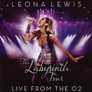 LEONA LEWIS / レオナ・ルイス / THE LABYRINTH TOUR LIVE FROM THE O2 / ラビリンス・ツアー -ライブ・フロム・O2