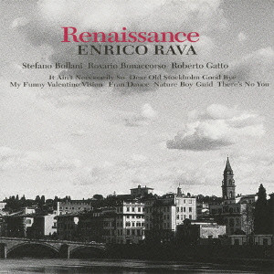 ENRICO RAVA / エンリコ・ラヴァ / RENAISSANCE / ルネッサンス