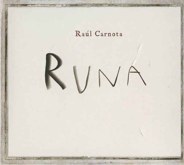 RAUL CARNOTA / RUNA