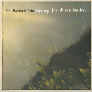 NAT BARTSCH / ナット・ヴァーチュ / SPRINGS, FOR ALL THE WINTERS