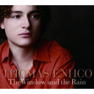 THOMAS ENHCO / トーマス・エンコ / The Window And The Rain