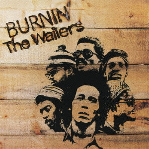 BOB MARLEY (& THE WAILERS) / ボブ・マーリー(・アンド・ザ・ウエイラーズ) / BURNIN' / バーニン +3