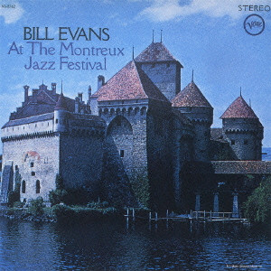BILL EVANS / ビル・エヴァンス / Bill Evans at the Montreux Jazz Festival / モントルー・ジャズ・フェスティバルのビル・エバンス